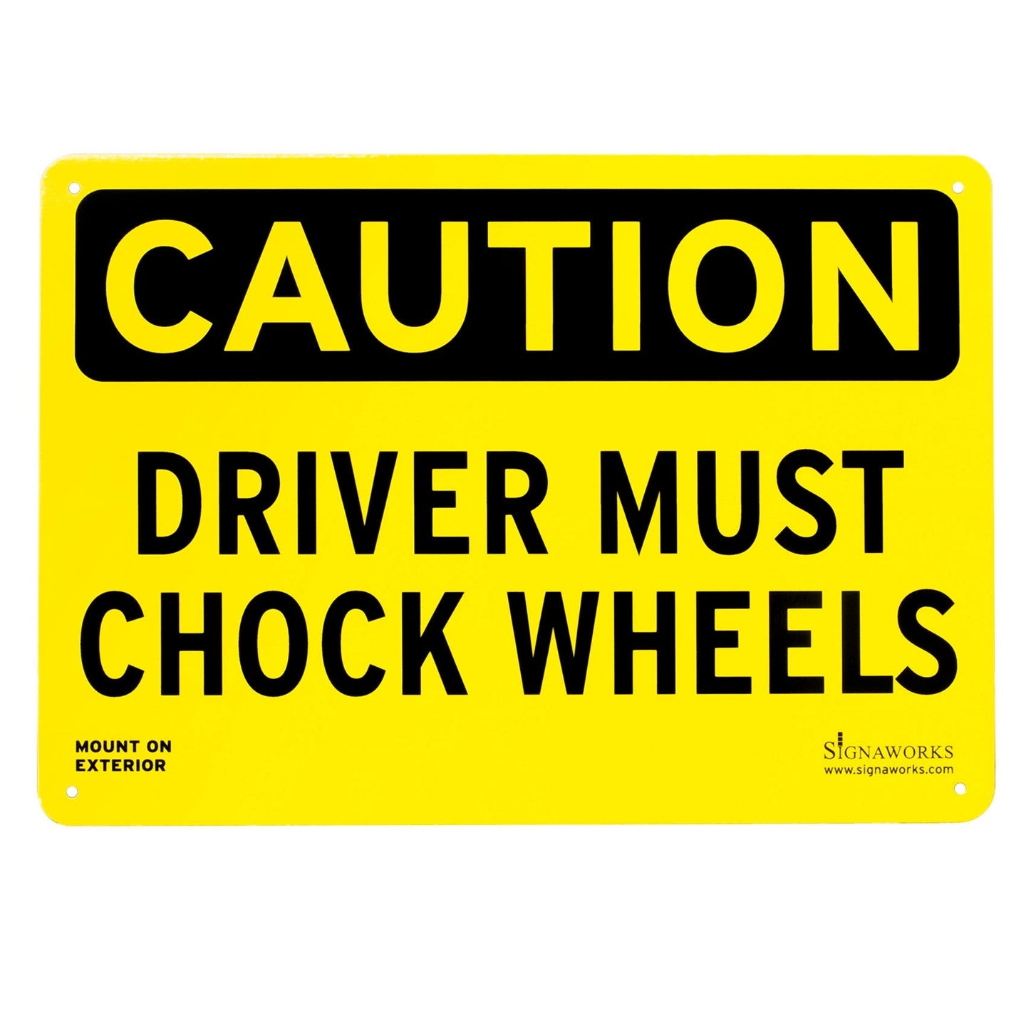 Black and yellow sign stating, "DRIVER MUST CHOCK WHEELS," on a white background.