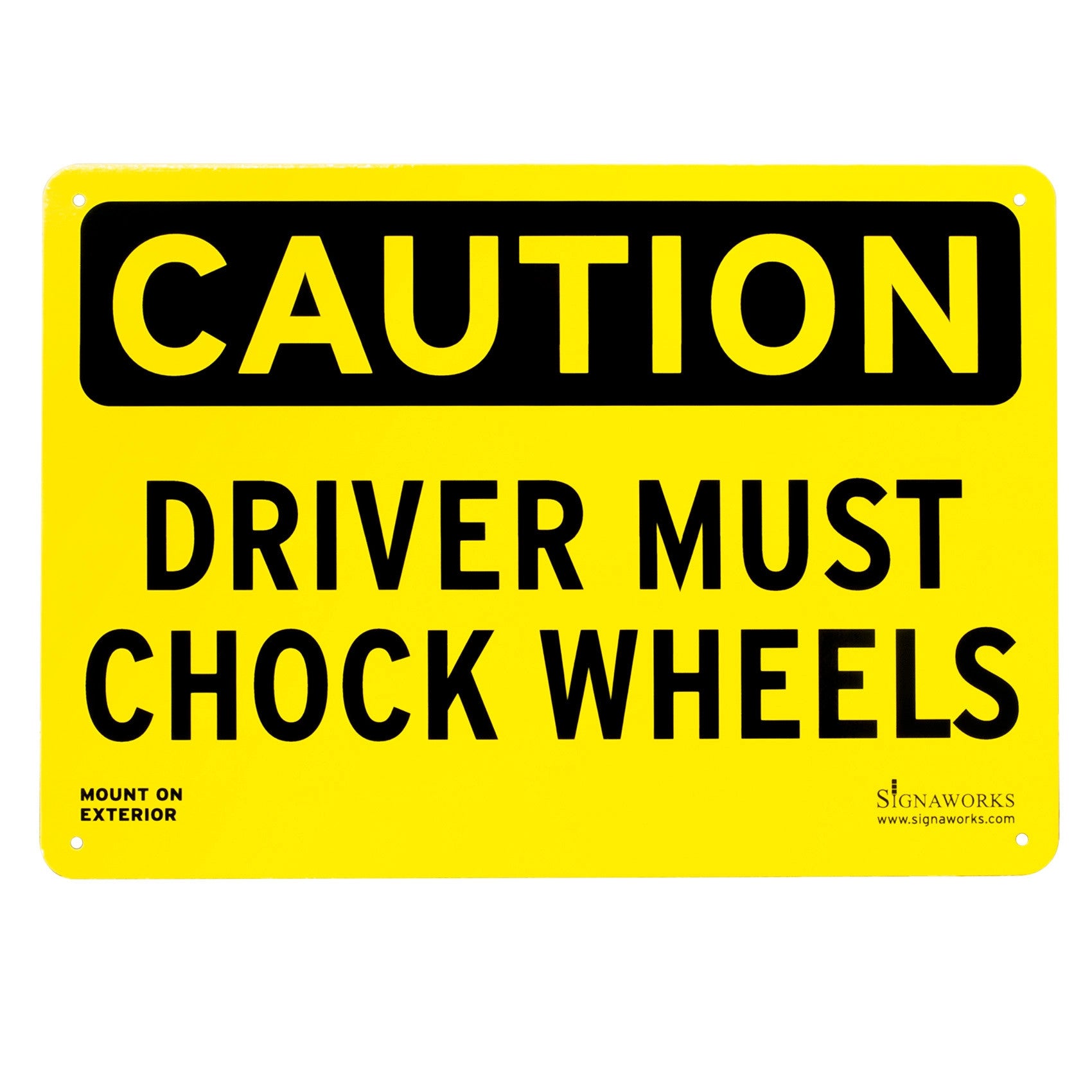 Black and yellow sign stating, "DRIVER MUST CHOCK WHEELS," on a white background.